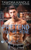 Pretend You're Mine (Diagnosis: Love) (eBook, ePUB)