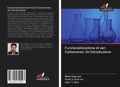 Funzionalizzazione di vari Calixarenes: Un'introduzione - Agarwal, Nikhil;Sharma, Vinay S.;Soni, Jigar Y.