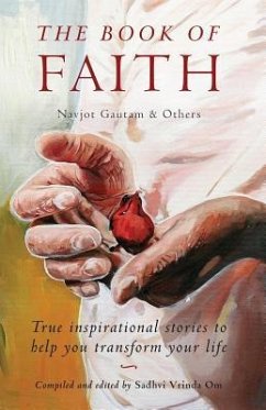 The Book of Faith: True Inspirational Stories - Gautam, Navjot