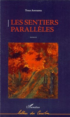 Les sentiers parallèles - Antoine, Yves