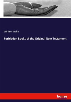 Forbidden Books of the Original New Testament - Wake, William
