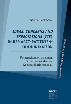 Ideas, Concerns and Expectations (ICE) in der Arzt-Patienten-Kommunikation (eBook, ePUB) - Bechmann, Sascha