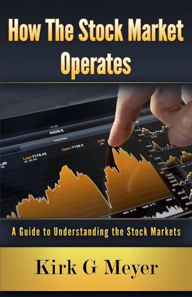 How the Stock Market Operates (Personal Finance, #1) (eBook, ePUB) How the Stock Market Operates (Personal Finance, #1) (eBook, ePUB)