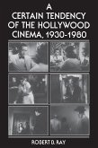 A Certain Tendency of the Hollywood Cinema, 1930-1980 (eBook, ePUB) A Certain Tendency of the Hollywood Cinema, 1930-1980 (eBook, ePUB)