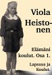 Elämäni Koulut Osa 1 (eBook, ePUB) - Bild 1