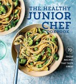 The Healthy Junior Chef Cookbook (eBook, ePUB) The Healthy Junior Chef Cookbook (eBook, ePUB)