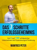 Das 7 Schritte Erfolgsgeheimnis (eBook, ePUB)