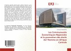 Les Communautés Économiques Régionales et la promotion des droits de l¿Homme en Afrique Centrale