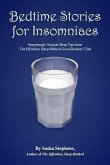 Bedtime Stories for Insomniacs: Surprisingly Original Sleep Tips from the Effortless Sleep Method Good Sleepers' Club