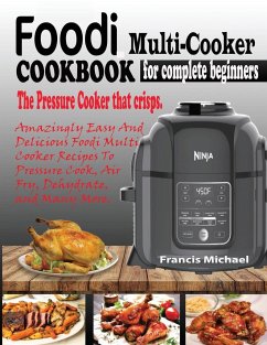 FOODI MULTI-COOKER COOKBOOK FOR COMPLETE BEGINNERS - Michael, Francis