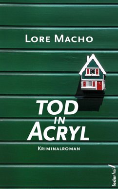 Tod in Acryl: Waldviertel-Krimi (eBook, ePUB) - Macho, Lore