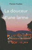 La douceur d'une larme (eBook, ePUB)