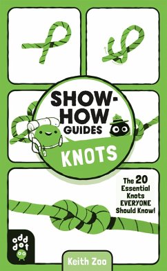 Show-How Guides: Knots (eBook, ePUB) - Zoo, Keith; Odd Dot