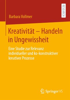 Kreativität – Handeln in Ungewissheit (eBook, PDF) - Vollmer, Barbara