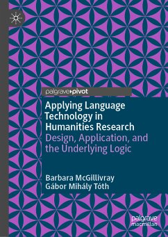 Applying Language Technology in Humanities Research (eBook, PDF) - McGillivray, Barbara; Tóth, Gábor Mihály