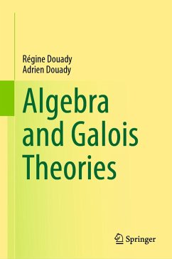 Algebra and Galois Theories (eBook, PDF) - Douady, Régine; Douady, Adrien