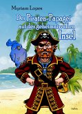 Der Piraten-Papagei auf der geheimnisvollen Insel (eBook, ePUB)