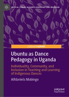 Ubuntu as Dance Pedagogy in Uganda (eBook, PDF) - Mabingo, Alfdaniels