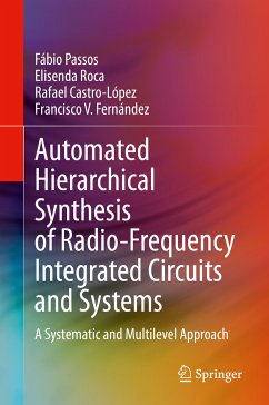 Automated Hierarchical Synthesis of Radio-Frequency Integrated Circuits and Systems (eBook, PDF) - Passos, Fábio; Roca, Elisenda; Castro-López, Rafael; Fernández, Francisco V.