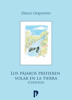 Cover Los pa´jaros prefieren volar en la tierra (eBook, ePUB)