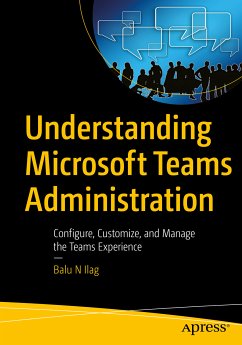 Understanding Microsoft Teams Administration (eBook, PDF) - Ilag, Balu N