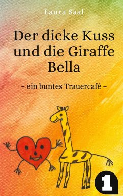 Der dicke Kuss und die Giraffe Bella (eBook, ePUB)