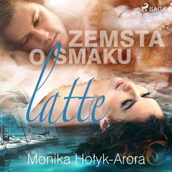 Zemsta o smaku latte (MP3-Download) - Arora, Monika Hołyk
