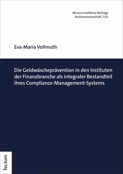 Die Geldwäscheprävention in den Instituten der Finanzbranche (eBook, PDF) - Vollmuth, Eva-Maria