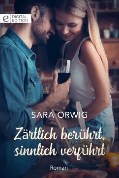 Zärtlich berührt, sinnlich verführt (eBook, ePUB) - Orwig, Sara