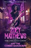 Zoey Matthews, the Unwanted Ghost, and the Cursed Manuscript (A Bridgeport Mystery, #2) (eBook, ePUB)