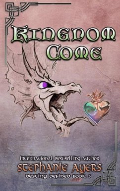 Cover Kingdom Come (Destiny Defined, #5) (eBook, ePUB)