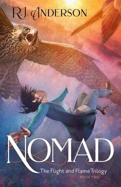 Nomad (The Flight and Flame Trilogy, #2) (eBook, ePUB) - Anderson, R. J.