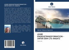 LEHRE ENERGIETRANSFORMATION - UNTER DEM CTS-ANSATZ - Velazco Aponcio, Héctor