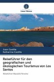 Reiseführer für den geografischen und ökologischen Tourismus von Los Santos