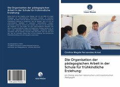 Die Organisation der pädagogischen Arbeit in der Schule für frühkindliche Erziehung: - Fernandes Ariosi, Cinthia Magda