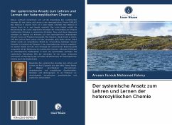 Der systemische Ansatz zum Lehren und Lernen der heterozyklischen Chemie - Fahmy, Ameen Farouk Mohamed