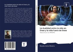 La dualidad entre la vida en línea y la vida fuera de línea - Oliveira, Renato Júnio