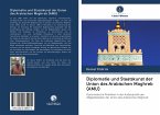 Diplomatie und Staatskunst der Union des Arabischen Maghreb (AMU)
