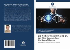 Die Welt der microRNA-202-3P, des ADA-Gens und der Multiplen Sklerose - Naderi Vahed, Sahar;Amini Khorasgani, Majid