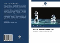 Politik, meine Leidenschaft - Berthiaume, Claude