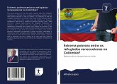 Extrema pobreza entre os refugiados venezuelanos na Colômbia?