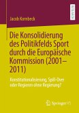 Die Konsolidierung des Politikfelds Sport durch die Europäische Kommission (2001-2011)