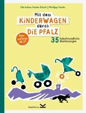 Mit dem Kinderwagen durch die Pfalz