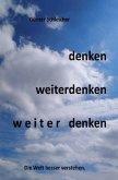 denken, weiterenken, w e i t e r denken