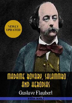 Gustave Flaubert: Madame Bovary,Salammbo and Herodias (eBook, ePUB) - Books, Bauer; Flaubert, Gustave