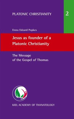 Jesus as founder of a Platonic Christianity - Popkes, Enno Edzard