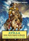 Atilla Hunlar, Avarlar ve Macarlar Atilla Hunlar, Avarlar ve Macarlar