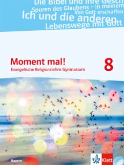 Moment mal! 8. Ausgabe Bayern. Schulbuch Klasse 8