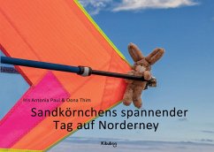 Sandkörnchens spannender Tag auf Norderney - Paul, Iris Antonia;Thim, Oona