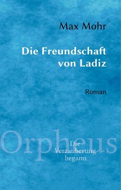 Die Freundschaft von Ladiz - Mohr, Max